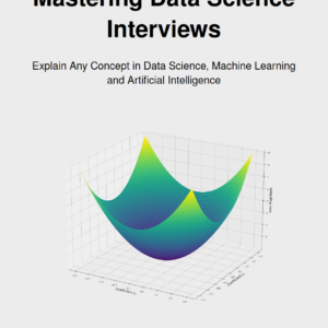 Mastering Data Science Interviews Book